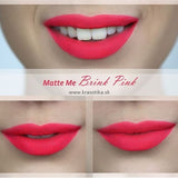 Sleek - Matte Me in Brink Pink